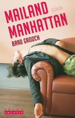 Mailand Manhattan von Gooch,  Brad