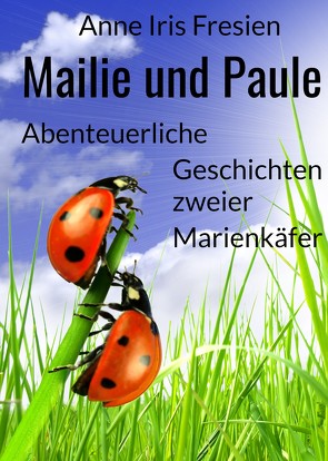 Mailie und Paule von Fresien,  Anne Iris