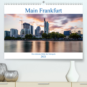 Main Frankfurt (Premium, hochwertiger DIN A2 Wandkalender 2021, Kunstdruck in Hochglanz) von ncpcs