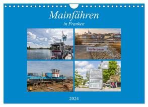 Mainfähren in Franken (Wandkalender 2024 DIN A4 quer), CALVENDO Monatskalender von Will,  Hans