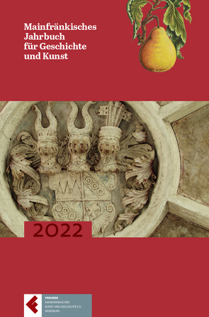 Mainfränkisches Jahrbuch für Geschichte und Kunst von Dippold,  Günter, Dombrowski,  Damian, Fauth,  Dieter, Freller,  Thomas, Haaf,  Tobias, Kolb,  Peter, Luber,  Gerhard, Naser,  Christian, Schulz,  Reiner, Stadelmann,  Walter, Steidle,  Hans, Vorwerk,  Wolfgang, Weyer,  Klaus