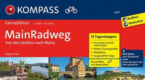 KOMPASS Fahrradführer MainRadweg, Von den Quellen nach Mainz von Theil,  Walter