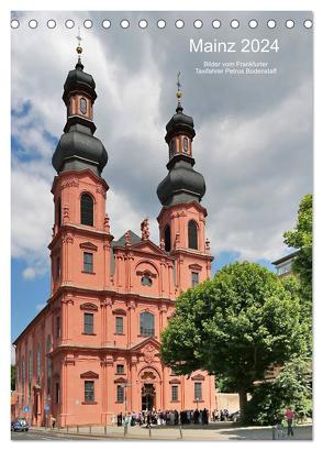 Mainz 2024 Bilder vom Frankfurter Taxifahrer Petrus Bodenstaff (Tischkalender 2024 DIN A5 hoch), CALVENDO Monatskalender von Bodenstaff,  Petrus