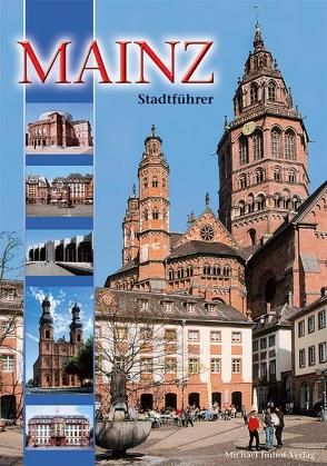 Mainz Dom- und Stadtführer von Imhof,  Michael, Kestin,  Simone
