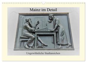 Mainz im Detail – Ungewöhnliche Stadtansichten (Wandkalender 2024 DIN A3 quer), CALVENDO Monatskalender von DieReiseEule,  DieReiseEule