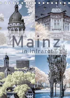 MAINZ IN INFRAROT (Tischkalender 2023 DIN A5 hoch) von M. Kemmer,  Silke