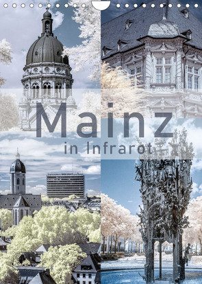 MAINZ IN INFRAROT (Wandkalender 2022 DIN A4 hoch) von M. Kemmer,  Silke