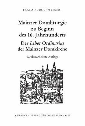 Mainzer Domliturgie zu Beginn des 16. Jahrhunderts von Weinert,  Franz R