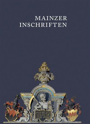 Mainzer Inschriften. Die Inschriften des Mainzer Doms und des Dom- und Diözesanmuseums 800-1626. Heft.1-4 im Schuber von Kern,  Susanne