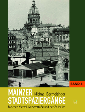 Mainzer Stadtspaziergänge von Bermeitinger,  Michael