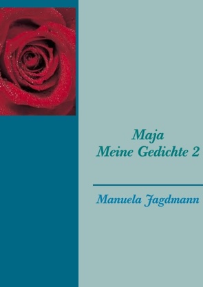 Maja – Meine Gedichte 2 von Jagdmann,  Manuela