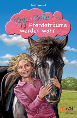 Maja und Bella – Pferdeträume werden wahr von Weiand,  Inken