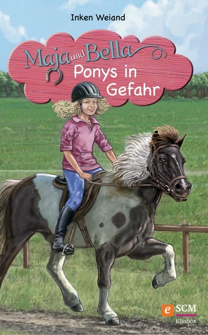 Maja und Bella – Ponys in Gefahr von Claßen,  Christoph, Weiand,  Inken