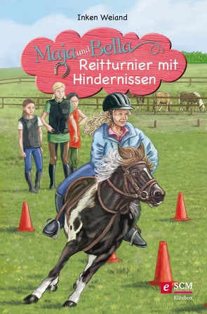 Maja und Bella – Reitturnier mit Hindernissen von Weiand,  Inken