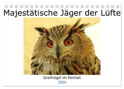 Majestätische Jäger der Lüfte (Tischkalender 2024 DIN A5 quer), CALVENDO Monatskalender von Kolatschke,  Dagmar