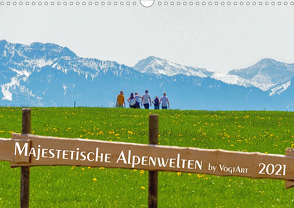 Majestetische Alpenwelt (Wandkalender 2021 DIN A3 quer) von VogtArt