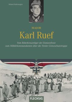 Major Karl Ruef von Kaltenegger,  Roland