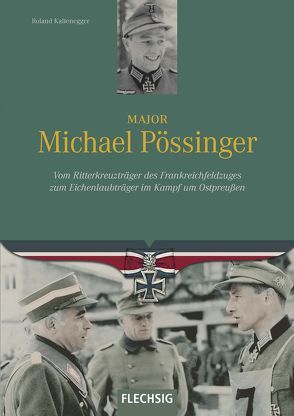 Major Michael Pössinger von Kaltenegger,  Roland