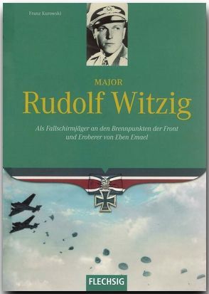 Major Rudolf Witzig von Kurowski,  Franz