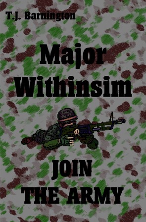 Major Withinsim JOIN THE ARMY von Barnington,  T.J.