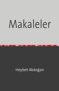 Makaleler von Akdoğan,  Heybet
