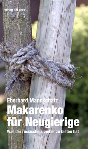 Makarenko für Neugierige von Mannschatz,  Eberhard