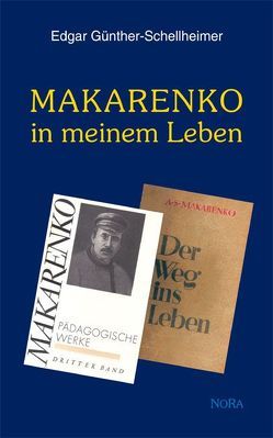 Makarenko in meinem Leben von Günther-Schellheimer,  Edgar