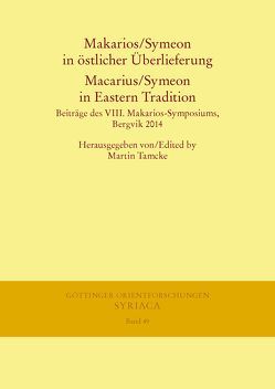 Makarios/Symeon in östlicher Überlieferung. Macarius/Symeon in Eastern Tradition von Tamcke,  Martin