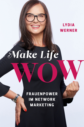 Make Life wow von Werner,  Lydia