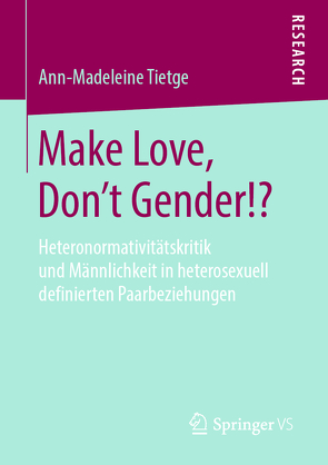 Make Love, Don’t Gender!? von Tietge,  Ann-Madeleine