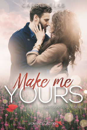 Make Me Yours von Elks,  Carrie, Kager,  Jennifer