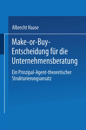 Make-or-Buy-Entscheidung für die Unternehmensberatung von Haase,  Albrecht