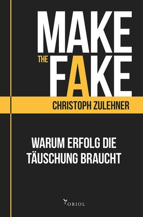 Make the Fake. von Christoph ,  Zulehner