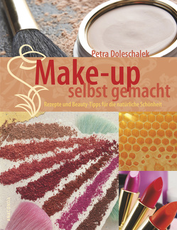 Make-up selbst gemacht von Doleschalek,  Petra