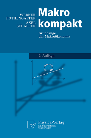 Makro kompakt von Rothengatter,  Werner, Schaffer,  Axel