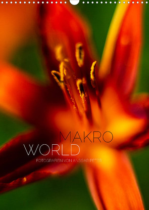 Makro World (Wandkalender 2023 DIN A3 hoch) von Peter,  Ansgar