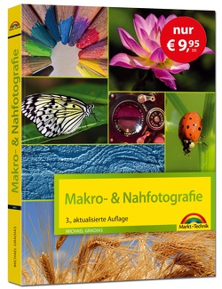 Makrofotografie & Nahfotografie – Sonderausgabe von Gradias,  Michael