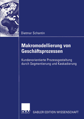 Makromodellierung von Geschäftsprozessen von Schantin,  Dietmar