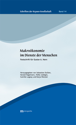 Makroökonomie im Dienste der Menschen von Dullien,  Sebastian, Hagemann,  Harald, Joebges,  Heike, Logeay,  Camille, Rietzler,  Katja