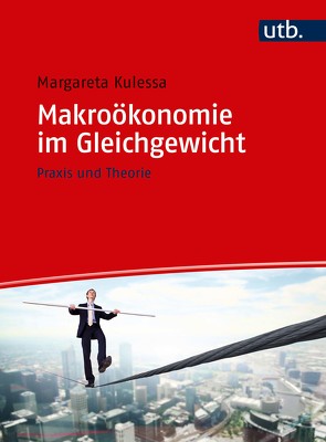 Makroökonomie im Gleichgewicht von Kulessa,  Margareta