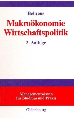 Makroökonomie – Wirtschaftspolitik von Behrens,  Christian-Uwe