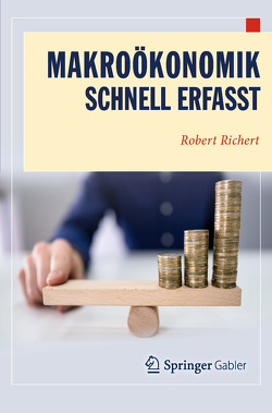 Makroökonomik – Schnell erfasst von Richert,  Robert