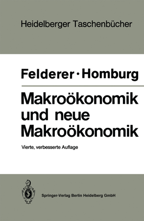 Makroökonomik und neue Makroökonomik von Felderer,  Bernhard, Homburg,  Stefan