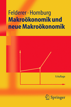 Makroökonomik und neue Makroökonomik von Felderer,  Bernhard, Homburg,  Stefan