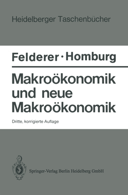 Makroökonomik und neue Makroökonomik von Felderer,  Bernhard, Homburg,  Stefan