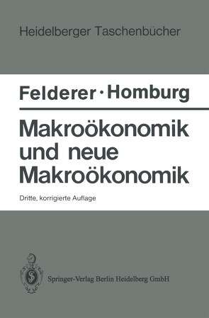 Makroökonomik und neue Makroökonomik von Felderer,  Bernhard, Homburg,  Stefan