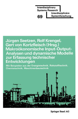 Makroökonomische Input-Output-Analysen und dynamische Modelle zur Erfassung technischer Entwicklungen von KRENGEL, KROTZFLEISCH, SEETZEN