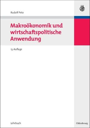 Makroökonomik und wirtschaftspolitische Anwendung von Peto,  Rudolf