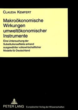 Makroökonomische Wirkungen umweltökonomischer Instrumente von Kemfert,  Claudia