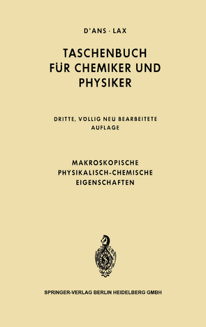 Makroskopische physikalisch-chemische Eigenschaften von D'Ans,  Jean, Lax,  Ellen